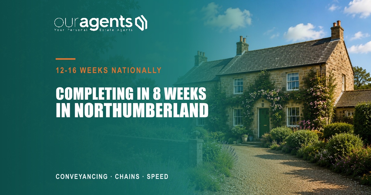 Northumberland property completion timeline guide by Our Agents