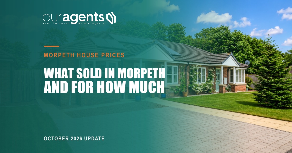Morpeth house prices October 2026 — Our Agents