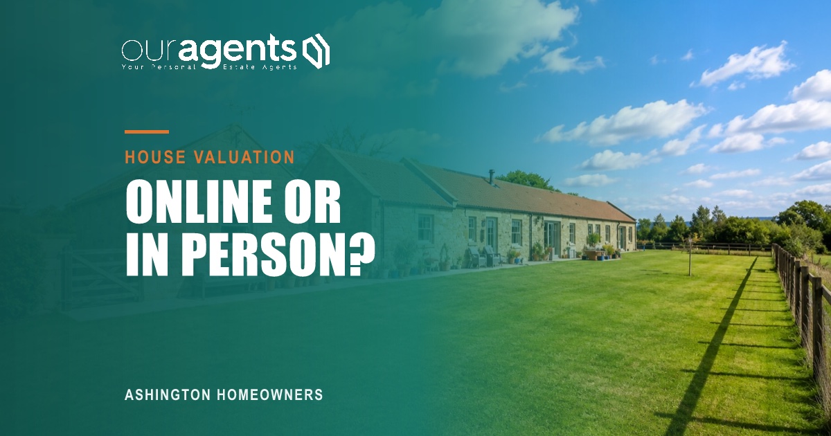 Ashington house valuation: online or in person, Our Agents