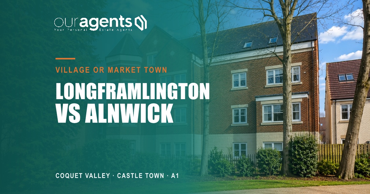 Longframlington vs Alnwick: village or market town, a Northumberland property comparison from Our Agents