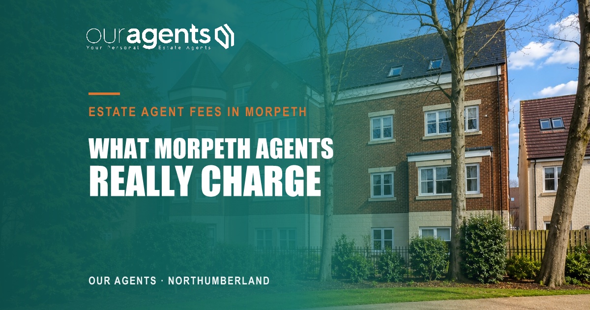 How much do estate agents charge in Morpeth, estate agent fees explained